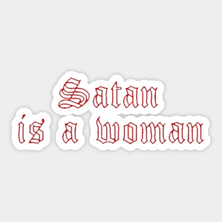 satan is a woman Sticker